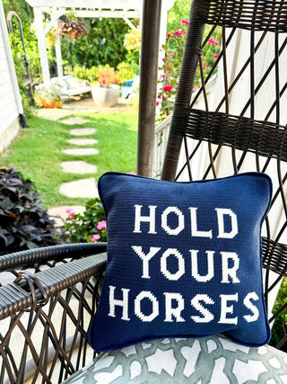 Hold Your Horses Needlepoint Pillow